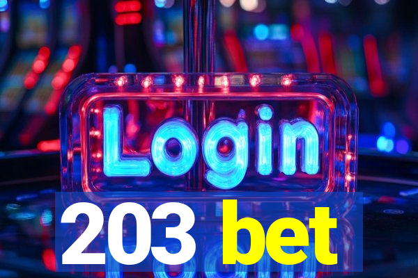 203 bet